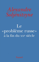 Le Problème russe à la fin du XXe siècle