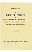 Jeanne Vielliard: Le Guide Du Pelerin de Saint-Jacques de Compostelle