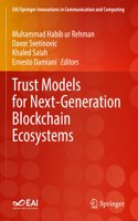 Trust Models for Next-Generation Blockchain Ecosystems