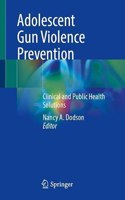 Adolescent Gun Violence Prevention