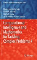 Computational Intelligence and Mathematics for Tackling Complex Problems 4: (1040 Studies in Computational Intelligence)