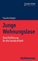 Junge Wohnungslose: Eine Einfuhrung Fur Die Soziale Arbeit