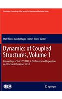 Dynamics of Coupled Structures, Volume 1