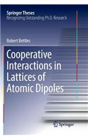 Cooperative Interactions in Lattices of Atomic Dipoles: (Springer Theses)