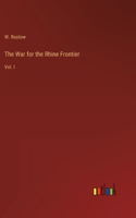 War for the Rhine Frontier