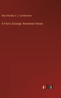 Friar's Scourge. Nonsense Verses