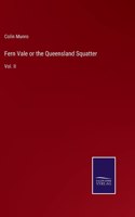 Fern Vale or the Queensland Squatter