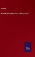 Aeschylus in Italienischen Handschriften