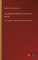 Les intrigues de Molière et celles de sa femme
