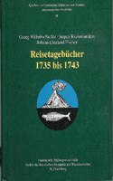 Georg Wilhelm Steller - Stepan Kraseninnikov - Johann Eberhard Fischer. Reisetagebucher 1735 Bis 1743