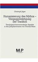 Humanisierung Des Mythos - Vergegenwärtigung Der Tradition