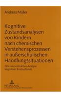 Kognitive Zustandsanalysen Von Kindern Nach Chemischen Verstehensprozessen in Außerschulischen Handlungssituationen