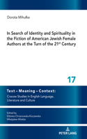 In Search of Identity and Spirituality in the Fiction of American Jewish Female Authors at the Turn of the 21st Century
