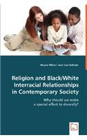 Religion and Black/White Interracial Relationships in Contemporary Society