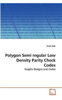 Polygon Semi regular Low Density Parity Check Codes
