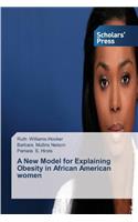 New Model for Explaining Obesity in African American women