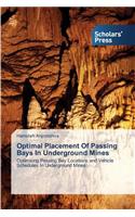 Optimal Placement of Passing Bays in Underground Mines