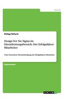 Design For Six Sigma im Dienstleistungsbereich. Der Erfolgsfaktor Mitarbeiter