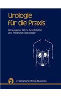 Urologie Fur Die Praxis (Softcover Reprint of the Origi)