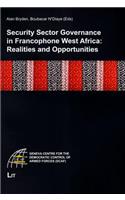 Security Sector Governance in Francophone West Africa: Realities and Opportunities