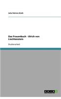 Das Frauenbuch - Ulrich von Liechtenstein