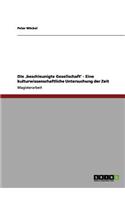 'beschleunigte Gesellschaft' - Eine kulturwissenschaftliche Untersuchung der Zeit