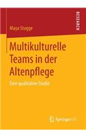 Multikulturelle Teams in Der Altenpflege