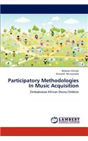 Participatory Methodologies In Music Acquisition