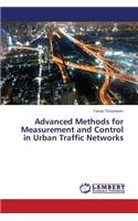 Advanced Methods for Measurement and Control in Urban Traffic Networks