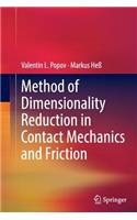 Method of Dimensionality Reduction in Contact Mechanics and Friction