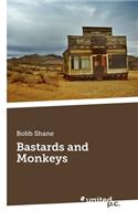 Bastards and Monkeys