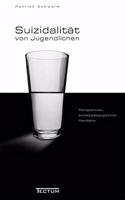 Suizidalitat Von Jugendlichen in Der Gegenwartsgesellschaft: Perspektiven Sozialpadagogischen Handelns