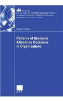 Patterns of Resource Allocation Decisions in Organisations