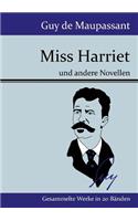 Miss Harriet: und andere Novellen(German)