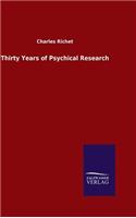 Thirty Years of Psychical Research