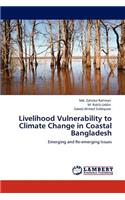 Livelihood Vulnerability to Climate Change in Coastal Bangladesh