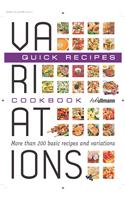 Quick Recipes: More Than 200 Basic Recipes and Variations