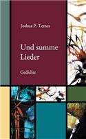 Und summe Lieder