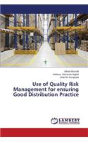 Use of Quality Risk Management for ensuring Good Distribution Practice