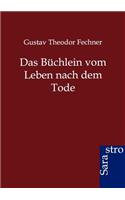 Das Büchlein vom Leben nach dem Tode: (German)