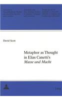 Metaphor As Thought In Elias Canetti's Masse Und Macht