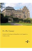 Geschichte der Ritterburgen und Bergschlösser in der Umgegend von Frankfurt am Main: (German)