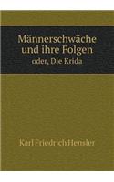 Männerschwäche Und Ihre Folgen Oder, Die Krida