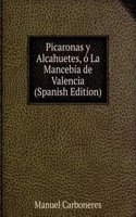 Picaronas y Alcahuetes, o La Mancebia de Valencia (Spanish Edition)