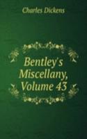 Bentley's Miscellany, Volume 43