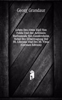 Leben Des Abtes Eigil Von Fulda Und Der Aebtissin Hathumoda Von Gandersheim Nebst Der Uebertragung Del Hl. Libroius Und Des Hl. Vitus (German Edition)