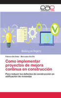 Como implementar proyectos de mejora continua en construcción