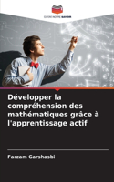 Développer la compréhension des mathématiques grâce à l'apprentissage actif