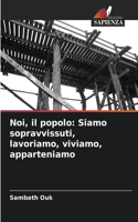 Noi, il popolo: Siamo sopravvissuti, lavoriamo, viviamo, apparteniamo