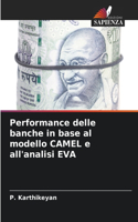 Performance delle banche in base al modello CAMEL e all'analisi EVA